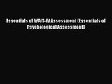 [PDF Download] Essentials of WAIS-IV Assessment (Essentials of Psychological Assessment) [PDF]