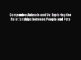 [PDF Download] Companion Animals and Us: Exploring the Relationships between People and Pets