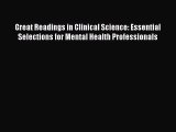 [PDF Download] Great Readings in Clinical Science: Essential Selections for Mental Health Professionals