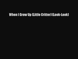 [PDF Download] When I Grow Up (Little Critter) (Look-Look) [PDF] Full Ebook