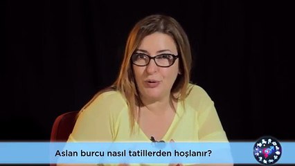 Aslan Burcu Nasıl Tatilleri Tercih Eder?