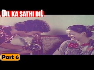Dil Ka Sathi Dil Movie | Part 6