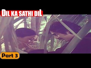 Dil Ka Sathi Dil Movie | Part 3