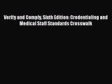 [PDF Download] Verify and Comply Sixth Edition: Credentialing and Medical Staff Standards Crosswalk