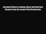 PDF Download Everyday Chinese Cooking: Quick and Delicious Recipes from the Leeann Chin Restaurants