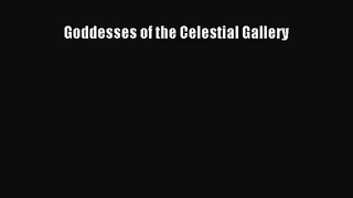 [PDF Download] Goddesses of the Celestial Gallery [PDF] Full Ebook