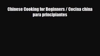 PDF Download Chinese Cooking for Beginners / Cocina china para principiantes Read Full Ebook
