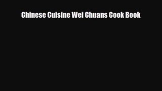 PDF Download Chinese Cuisine Wei Chuans Cook Book Read Online