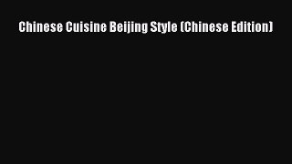 PDF Download Chinese Cuisine Beijing Style (Chinese Edition) PDF Online