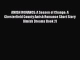 AMISH ROMANCE: A Season of Change: A Chesterfield County Amish Romance Short Story (Amish Dreams