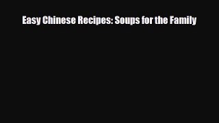 PDF Download Easy Chinese Recipes: Soups for the Family Read Online