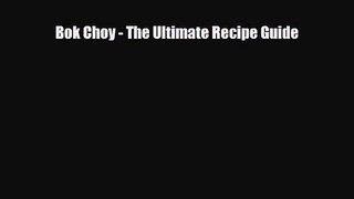 PDF Download Bok Choy - The Ultimate Recipe Guide PDF Full Ebook