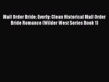 PDF Download Mail Order Bride: Everly: Clean Historical Mail Order Bride Romance (Wilder West