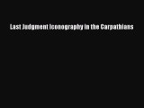 [PDF Download] Last Judgment Iconography in the Carpathians [Download] Full Ebook