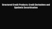 [PDF Download] Structured Credit Products: Credit Derivatives and Synthetic Securitisation
