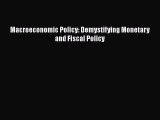 [PDF Download] Macroeconomic Policy: Demystifying Monetary and Fiscal Policy [Download] Online