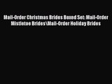 Mail-Order Christmas Brides Boxed Set: Mail-Order Mistletoe Brides\Mail-Order Holiday Brides