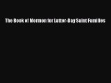 [PDF Download] The Book of Mormon for Latter-Day Saint Families [PDF] Full Ebook