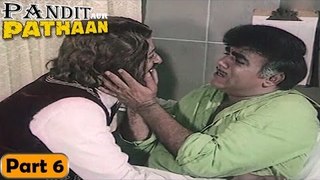 Pandit Aur Pathan Movie | Part 6