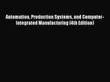 [PDF Download] Automation Production Systems and Computer-Integrated Manufacturing (4th Edition)