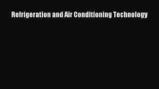 [PDF Download] Refrigeration and Air Conditioning Technology [PDF] Full Ebook