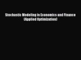 [PDF Download] Stochastic Modeling in Economics and Finance (Applied Optimization) [Download]