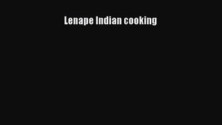 PDF Download Lenape Indian cooking PDF Full Ebook