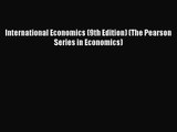 [PDF Download] International Economics (9th Edition) (The Pearson Series in Economics) [Read]