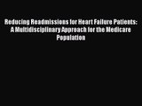 [PDF Download] Reducing Readmissions for Heart Failure Patients: A Multidisciplinary Approach