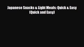 PDF Download Japanese Snacks & Light Meals: Quick & Easy (Quick and Easy) PDF Full Ebook