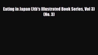 PDF Download Eating in Japan (Jtb's Illustrated Book Series Vol 3) (No. 3) PDF Online