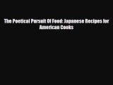 PDF Download The Poetical Pursuit Of Food: Japanese Recipes for American Cooks Read Full Ebook