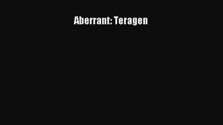 [PDF Download] Aberrant: Teragen [Download] Full Ebook