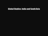 [PDF Download] Global Studies: India and South Asia [Read] Full Ebook