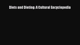 [PDF Download] Diets and Dieting: A Cultural Encyclopedia [PDF] Online