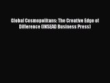 [PDF Download] Global Cosmopolitans: The Creative Edge of Difference (INSEAD Business Press)