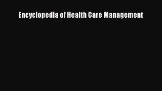 [PDF Download] Encyclopedia of Health Care Management [Read] Online
