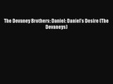PDF Download The Devaney Brothers: Daniel: Daniel's Desire (The Devaneys) PDF Online