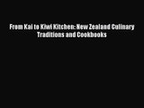 PDF Download From Kai to Kiwi Kitchen: New Zealand Culinary Traditions and Cookbooks PDF Online