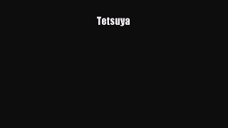PDF Download Tetsuya Download Online