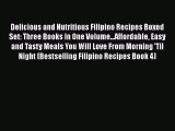 PDF Download Delicious and Nutritious Filipino Recipes Boxed Set: Three Books in One Volume...Affordable