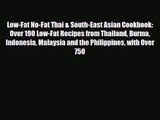 PDF Download Low-Fat No-Fat Thai & South-East Asian Cookbook: Over 190 Low-Fat Recipes from
