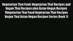 PDF Download Vegetarian Thai Food: Vegetarian Thai Recipes and Vegan Thai Recipes plus Asian