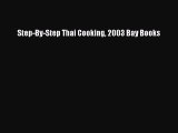 PDF Download Step-By-Step Thai Cooking 2003 Bay Books Read Online