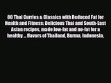 PDF Download 80 Thai Curries & Classics with Reduced Fat for Health and Fitness: Delicious