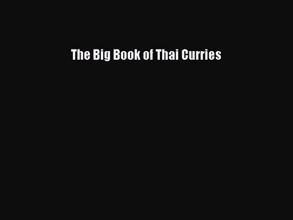 PDF Download The Big Book of Thai Curries Download Online