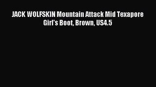 [PDF Download] JACK WOLFSKIN Mountain Attack Mid Texapore Girl's Boot Brown US4.5 [Read] Online