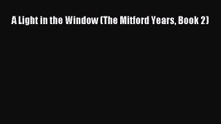 [PDF Download] A Light in the Window (The Mitford Years Book 2) [Read] Online
