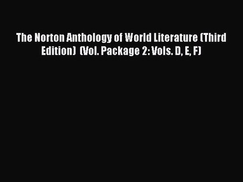 [PDF Download] The Norton Anthology of World Literature (Third Edition) (Vol. Package 2: Vols.