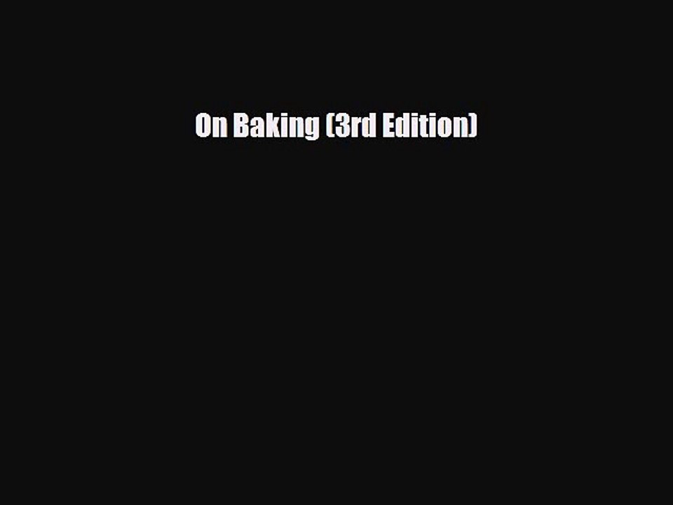 PDF Download On Baking (3rd Edition) PDF Full Ebook Video Dailymotion